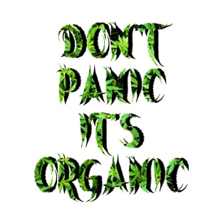 Don't Panic It's Organic T-Shirt