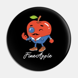 FIne Apple! Pin