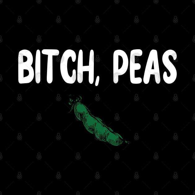 Bitch, Peas by Madelyn_Frere