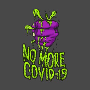 no more covid19 T-Shirt