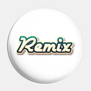 Remix III Pin