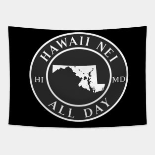 Roots Hawaii and Maryland by Hawaii Nei All Day Tapestry