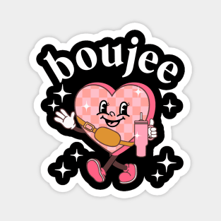 Boujee Valentines Day Heart Bougie Girlfriend Coffee Lover Magnet