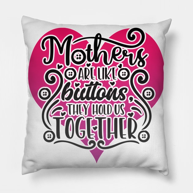 Mothers Sayings Family Cohesion Mom Pillow by Foxxy Merch