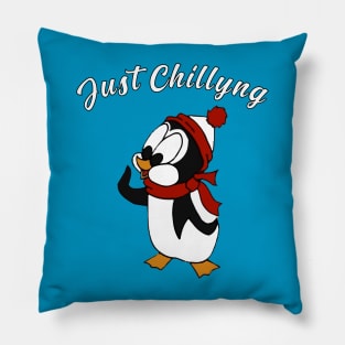 Just Chillyng - Chilly Willy Pillow