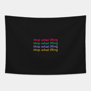 Stop What Iffing | Dark Version Tapestry