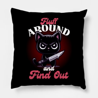 Fluff Around and Find Out - Angry Black Cat Pillow