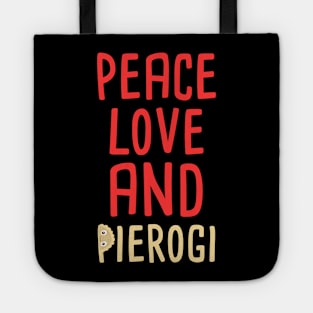 peace, love and pierogi Tote