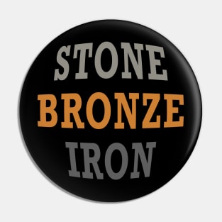 Stone Bronze Iron Pin