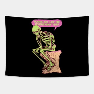 Hang on, let me overthink this Tapestry