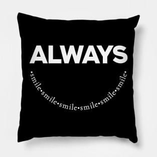 Always Smile Motivational Word Art Minimalist Aesthetic Design Pillow