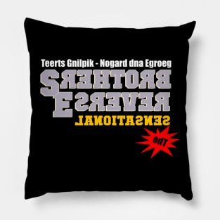 The Sensational Reverse Brothers Pillow