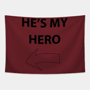 He's my hero Tapestry