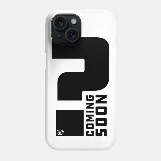 Coming Soon Phone Case by dhartist