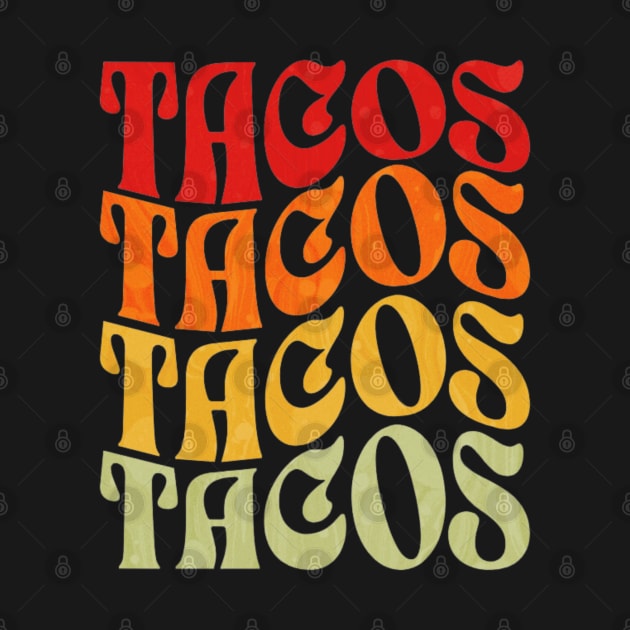 Retro Vintage Tacos Mexican Food Party Funny Taco by starryskin