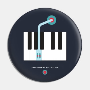 Instrument Of Choice Pin