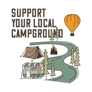 Support Your Local Campground T-Shirt