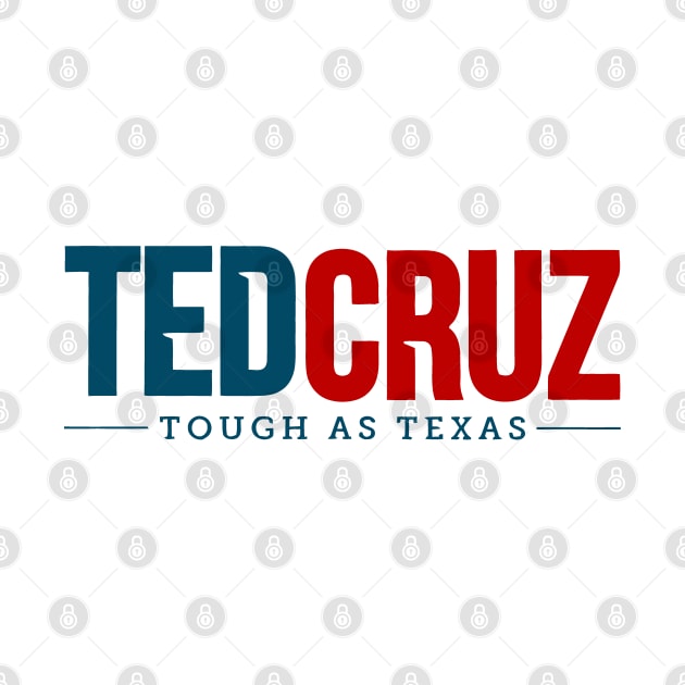 Ted Cruz Tough As Texas by ris kingdom