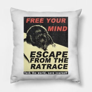 escape from the rat race Pillow