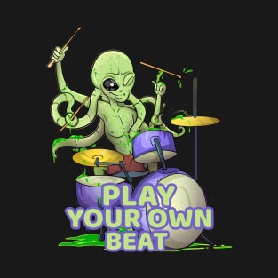 Play Your Own Beat T-Shirt