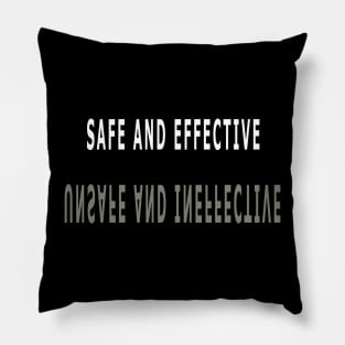 SAFE AND EFFECTIVE | UNSAFE AND INEFFECTIVE Pillow