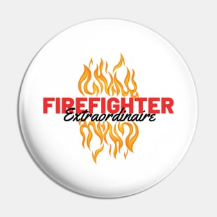 Firefighter extraordinaire black and red text design with flames Graphic Pin