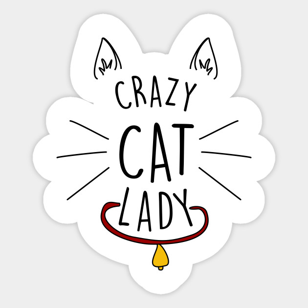 Crazy Cat Lady White 2 Pet Rescue Sticker Teepublic