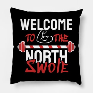 Welcome To The North Swole Pillow