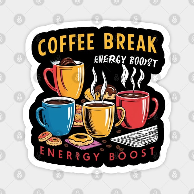 Energy Boost Coffee Break Magnet by SR8891