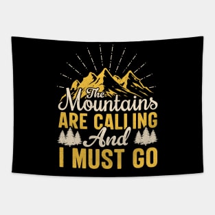The Mountains Are Calling and I Must Go Tapestry