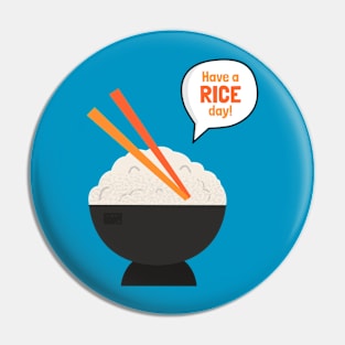 Chinese Oriental Bowl Have a Rice Day Nice Food Pun Wordplay Pin