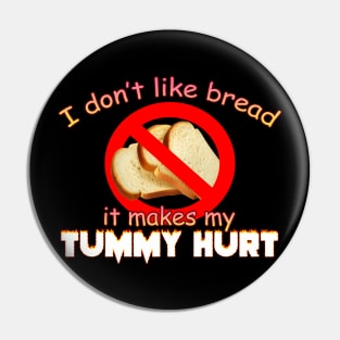 I Dont Like Bread It Makes My Tummy Hurt Meme Pin