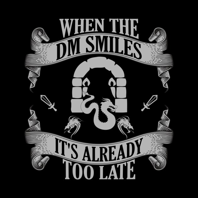 Funny When the DM Smiles, It's Already Too Late by theperfectpresents