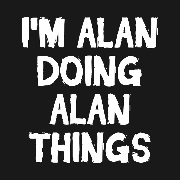 I'm Alan doing Alan things by hoopoe