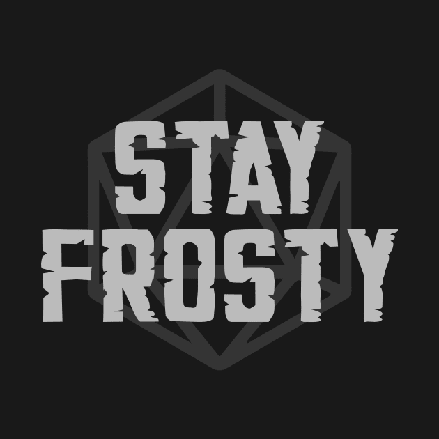 Stay Frosty, Stay Stealthy by Frost Call