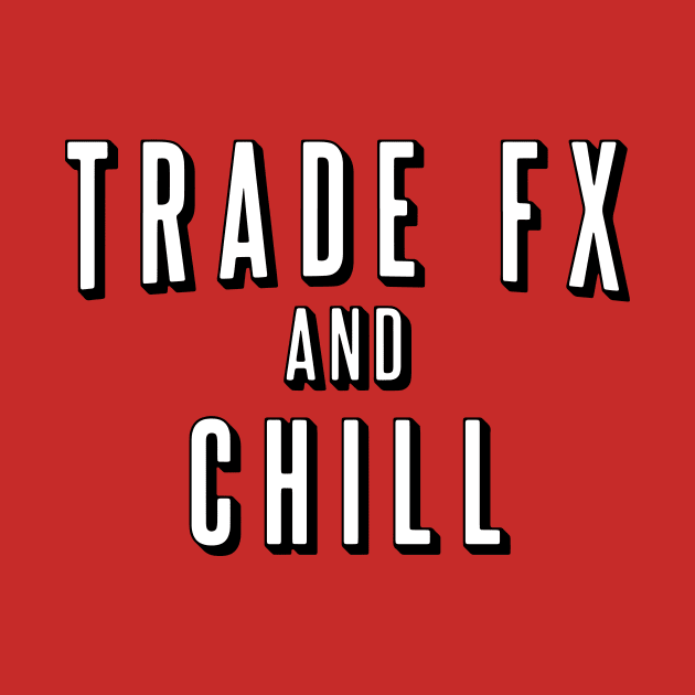 TRADE FX AND CHILL by Locind