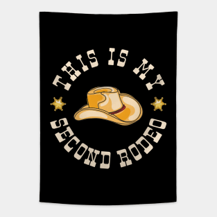 This is my second rodeo sarcasm sayings Tapestry