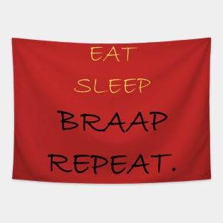 eat sleep braap repeat Tapestry