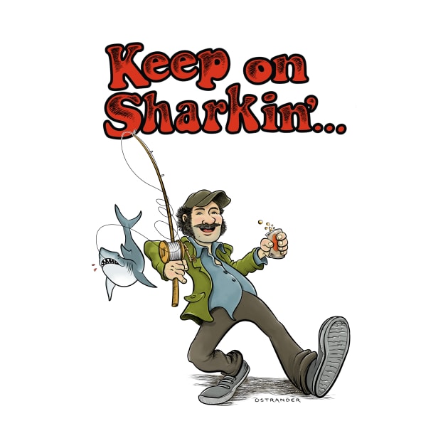 Keep On Sharkin’ by Ostrander