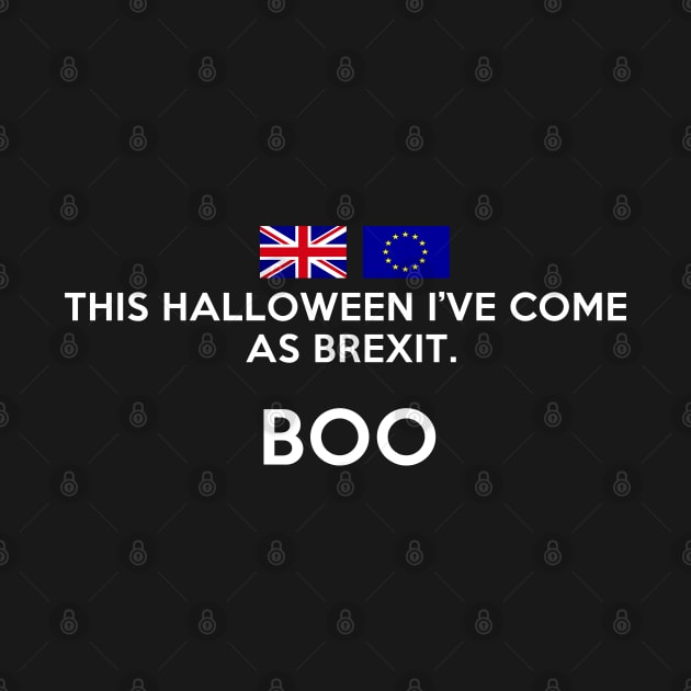 This Halloween I've come as Brexit Funny T-Shirt by NerdShizzle