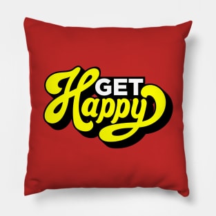 Get Happy Pillow