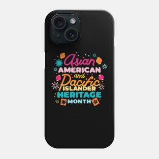 National Asian American and Pacific Islander Heritage Month Phone Case