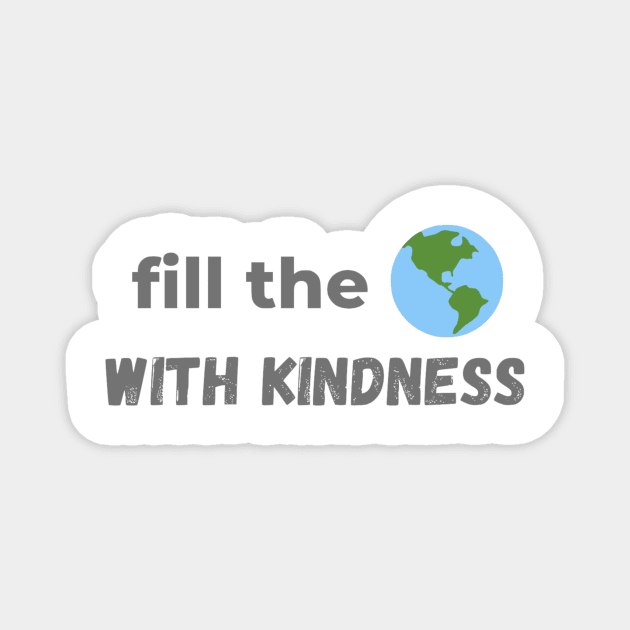 Fill the World with Kindness Magnet by Wandering Tati Store