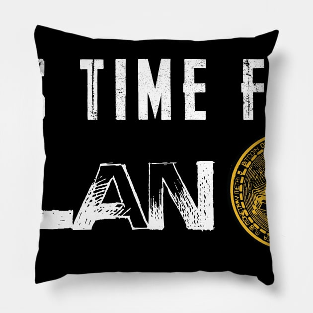 time for plan Bitcoin Pillow by HurdyGurdy