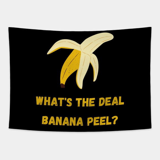 What's the Deal Banana Peel? Tapestry by BearsAreToys Official Merch