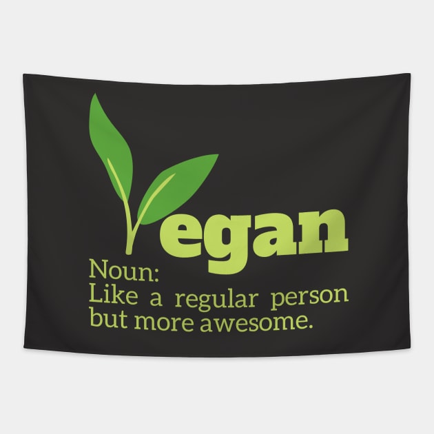 Vegan Noun: Like a regular person but more awesome. Tapestry by Coralgb