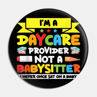 I Am A Childcare Provider Its Not For The Weak Pin