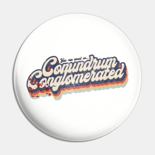 Conundrum Conglomerated Pin