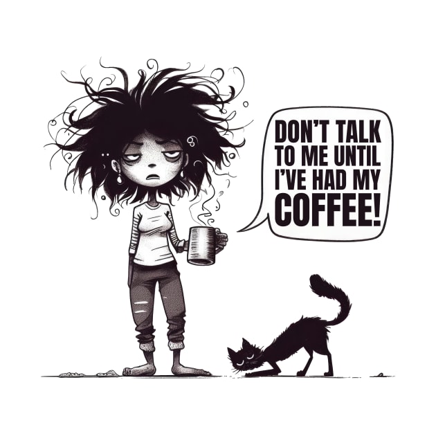 Don't Talk to Me Before Coffee by Coffee Lover Finds