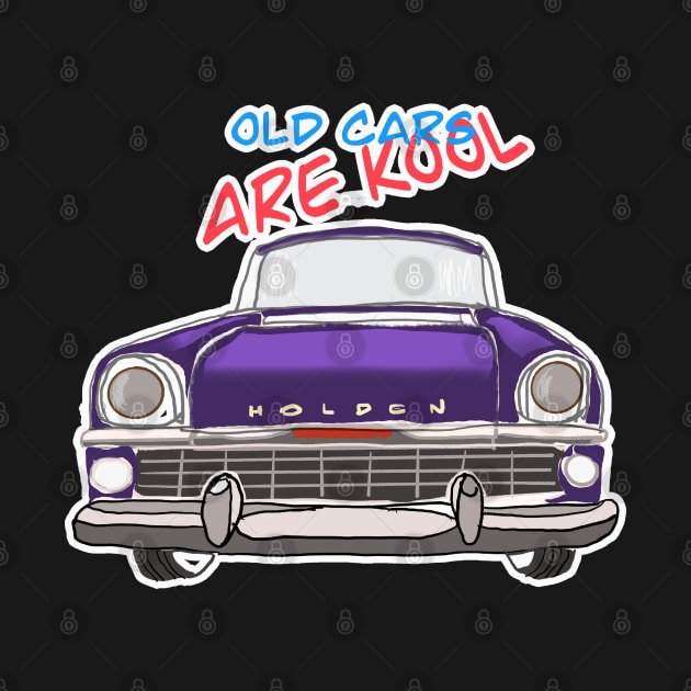 Old Cars Are Cool by Custom Autos